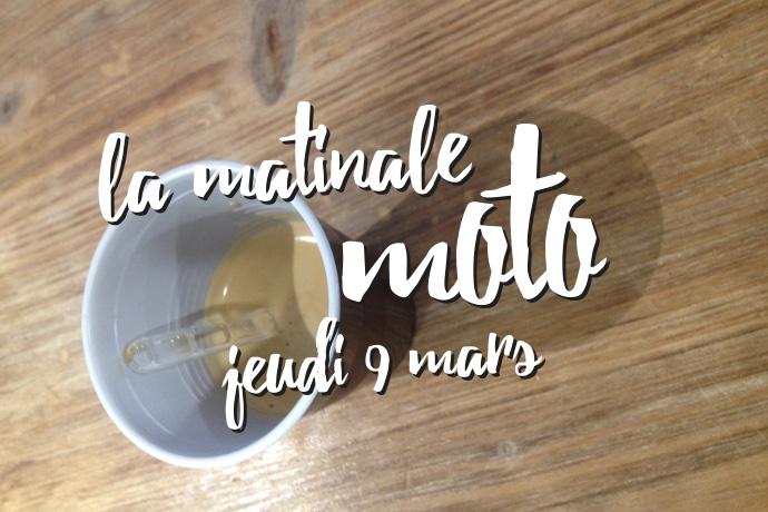 la matinale moto du jeudi 9 mars la matinale moto du jeudi 9 mars