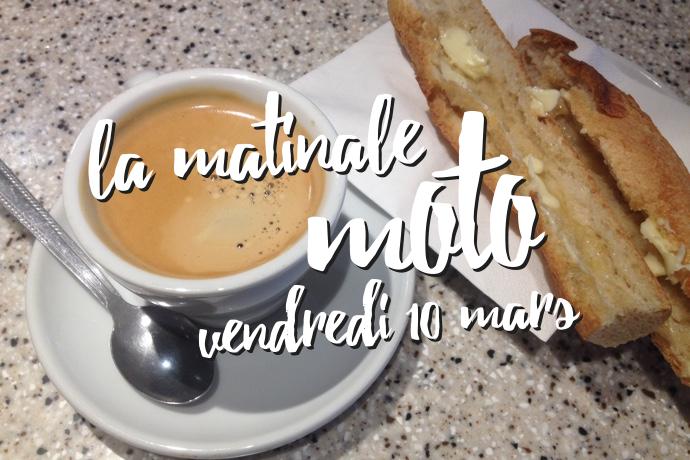 la matinale moto du vendredi 10 mars la matinale moto du vendredi 10 mars