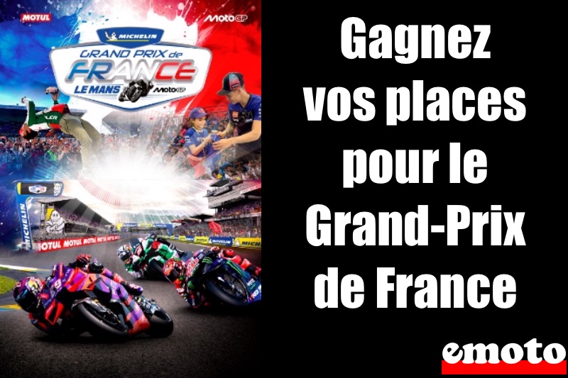 8 places offertes à gagner pour le Grand-Prix de France 2025, gagnez vos places pour le grand prix de france motogp 2025